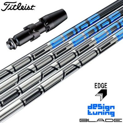 タイトリストスリーブ付きシャフトDesignTuningEDGEBLADE(TSR／TSi／TS／917／915／913／910)