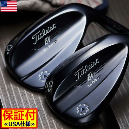 毎日発送】【日本未発売】タイトリスト VOKEY DESIGN SM7 ウェッジ