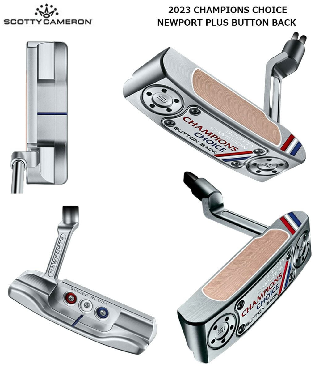 毎日発送】スコッティキャメロン 2023 CHAMPIONS CHOICE NEWPORT PLUS
