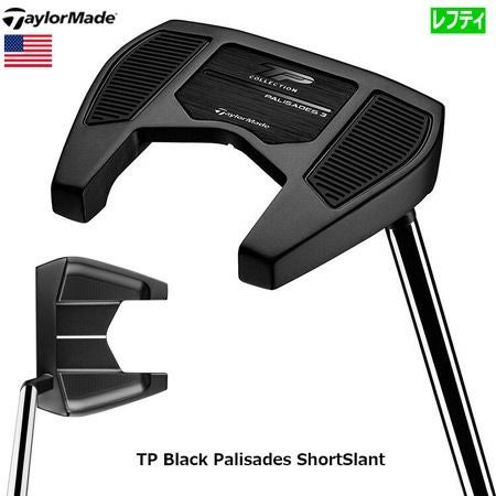 テーラーメイド 2024 TP Black Palisades ShortSlant パター 左用