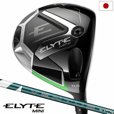 キャロウェイELYTEMINIドライバー右用VENTUSGREEN60forCallawayカーボンシャフト日本正規品2025年モデル