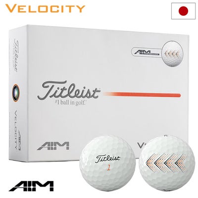 タイトリストVelocityAIMボール1ダース(12球入り)ゴルフボール2026年モデルTITLEIST日本正規品